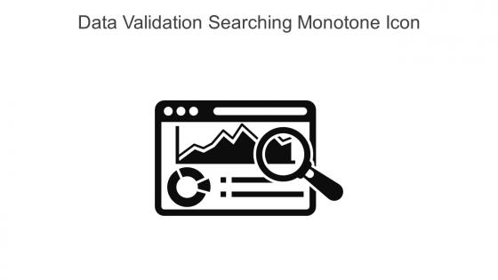 Data Validation Searching Monotone Icon In Powerpoint Pptx Png And Editable Eps Format