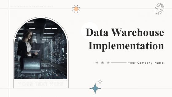 Data Warehouse Implementation Powerpoint Ppt Template Bundles