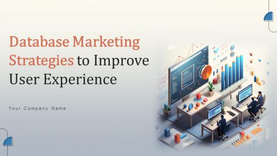 Database Marketing Strategies To Improve User Experience Powerpoint Presentation Slides MKT CD V