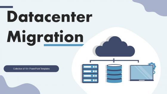 Datacenter Migration Powerpoint Ppt Template Bundles