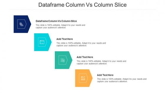 Dataframe Column Vs Column Slice Ppt Powerpoint Presentation Professional Design Ideas Cpb