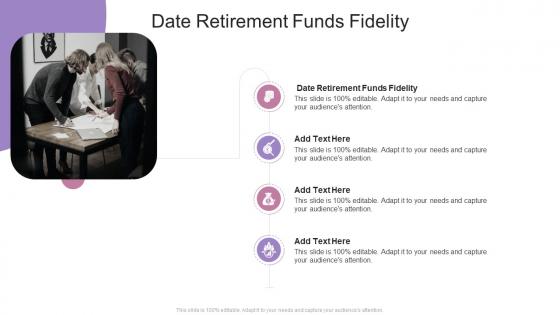 Date Retirement Funds Fidelity In Powerpoint And Google Slides Cpb