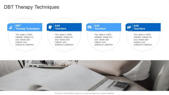 DBT Therapy Techniques In Powerpoint And Google Slides Cpb