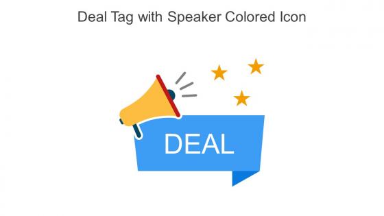 Deal Tag With Speaker Colored Icon In Powerpoint Pptx Png And Editable Eps Format