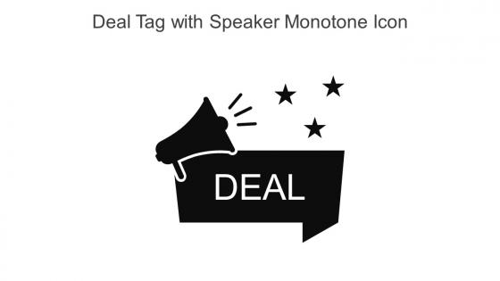 Deal Tag With Speaker Monotone Icon In Powerpoint Pptx Png And Editable Eps Format