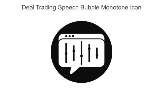 Deal Trading Speech Bubble Monotone Icon In Powerpoint Pptx Png And Editable Eps Format