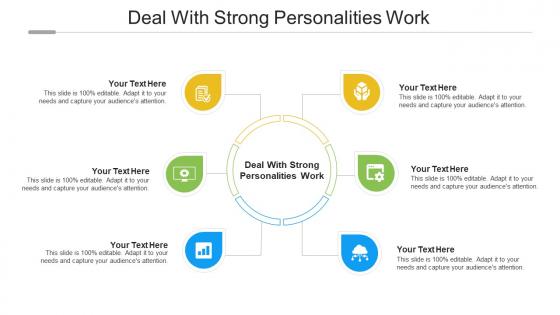 Deal with strong personalities work ppt powerpoint presentation shapes cpb