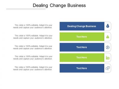 Dealing change business ppt powerpoint presentation gallery slide download cpb