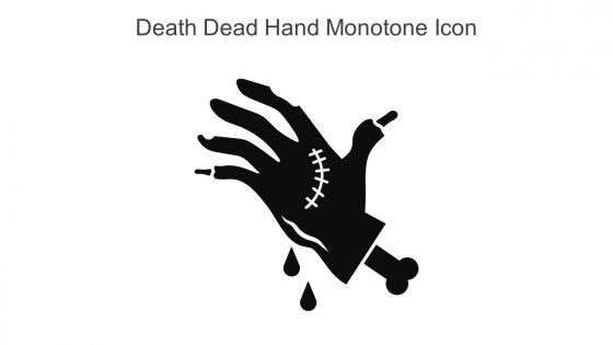 Death Dead Hand Monotone Icon In Powerpoint Pptx Png And Editable Eps Format