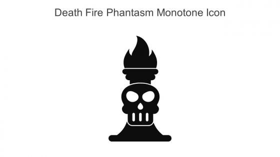 Death Fire Phantasm Monotone Icon In Powerpoint Pptx Png And Editable Eps Format