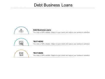 Debt business loans ppt powerpoint presentation model graphics download cpb