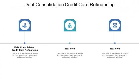 Debt consolidation credit card refinancing ppt powerpoint presentation layouts display cpb