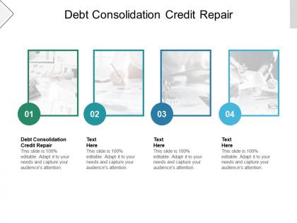 Debt consolidation credit repair ppt powerpoint presentation infographics designs cpb