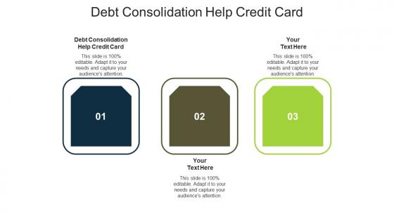 Debt consolidation help credit card ppt powerpoint presentation ideas show cpb