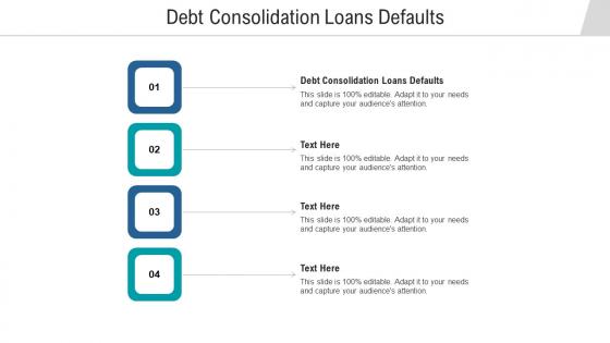 Debt consolidation loans defaults ppt powerpoint presentation file vector cpb