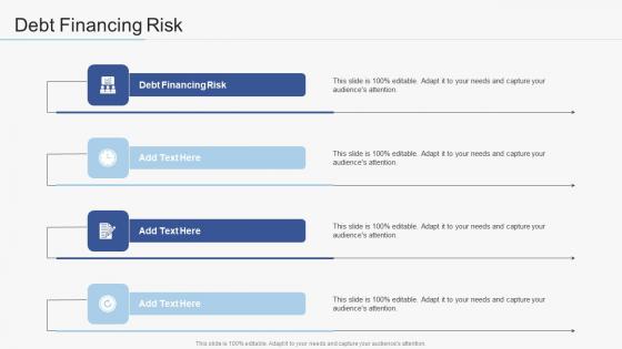 Debt Financing Risk In Powerpoint And Google Slides Cpb