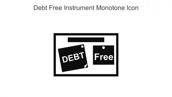 Debt Free Instrument Monotone Icon In Powerpoint Pptx Png And Editable Eps Format