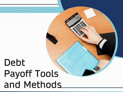 Debt Payoff Tools And Methods Powerpoint Presentation Slides