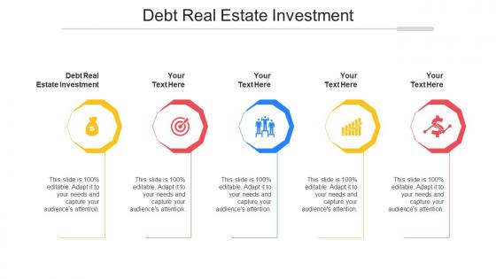 Debt Real Estate Investment Ppt Powerpoint Presentation Infographic Themes Cpb
