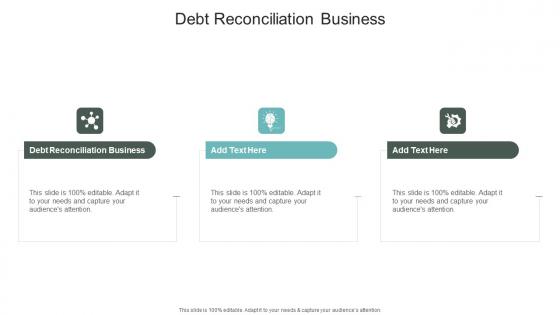 Debt Reconciliation Business In Powerpoint And Google Slides Cpb