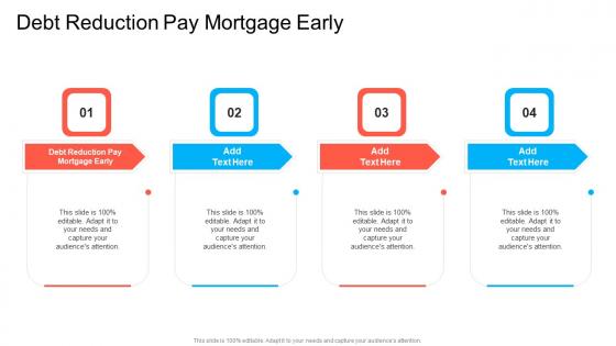 Debt Reduction Pay Mortgage Early In Powerpoint And Google Slides Cpb