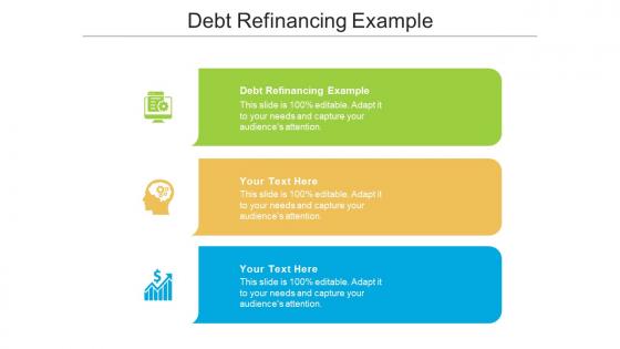 Debt refinancing example ppt powerpoint presentation icon shapes cpb