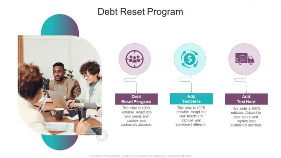 Debt Reset Program In Powerpoint And Google Slides Cpb