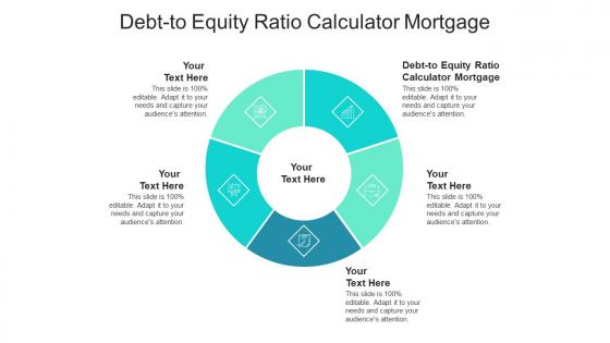 Debt to equity ratio calculator mortgage ppt powerpoint presentation slides microsoft cpb