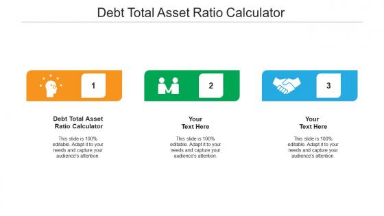Debt total asset ratio calculator ppt powerpoint presentation summary infographics cpb