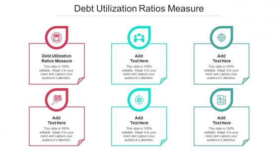 Debt Utilization Ratios Measure Ppt Powerpoint Presentation Icon Good Cpb