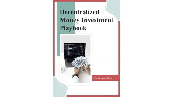 Decentralized Money Investment Playbook Report Sample Example Document