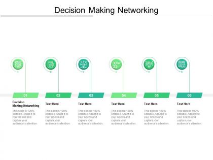 Decision making networking ppt powerpoint presentation slides model cpb