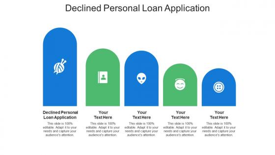 Declined personal loan application ppt powerpoint presentation infographic template cpb