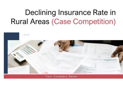 Declining insurance rate in rural areas case competition complete deck