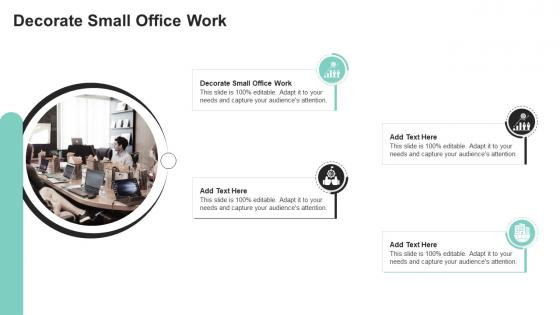 Decorate Small Office Work In Powerpoint And Google Slides Cpb