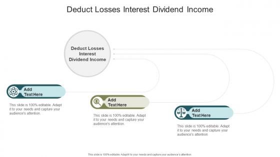Deduct Losses Interest Dividend Income In Powerpoint And Google Slides Cpb