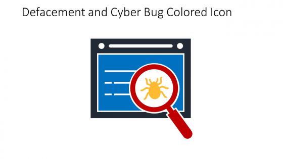 Defacement And Cyber Bug Colored Icon In Powerpoint Pptx Png And Editable Eps Format