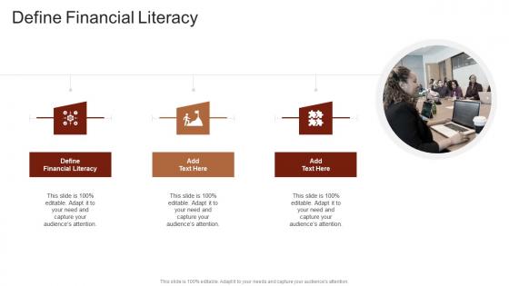 Define Financial Literacy In Powerpoint And Google Slides Cpb