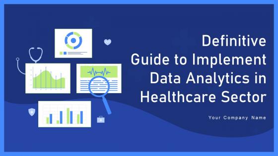 Definitive Guide To Implement Data Analytics In Healthcare Sector Data Analytics CD