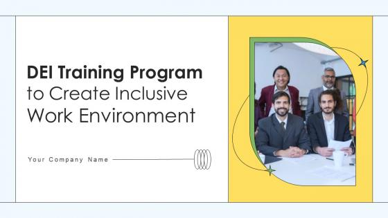 DEI Training Program To Create Inclusive Work Environment DTE CD