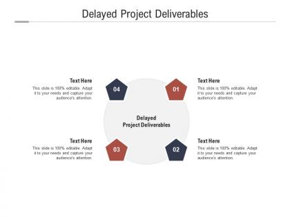 Delayed project deliverables ppt powerpoint presentation professional icons cpb