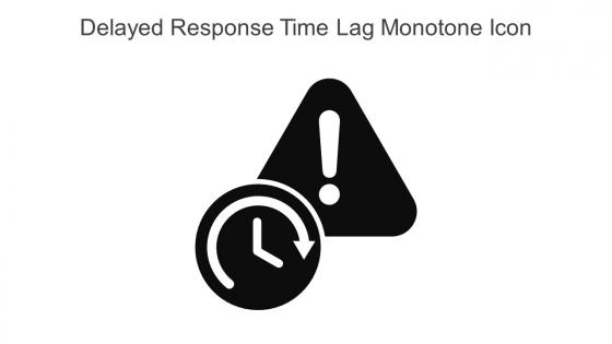 Delayed Response Time Lag Monotone Icon In Powerpoint Pptx Png And Editable Eps Format