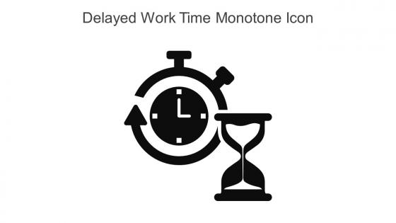 Delayed Work Time Monotone Icon In Powerpoint Pptx Png And Editable Eps Format