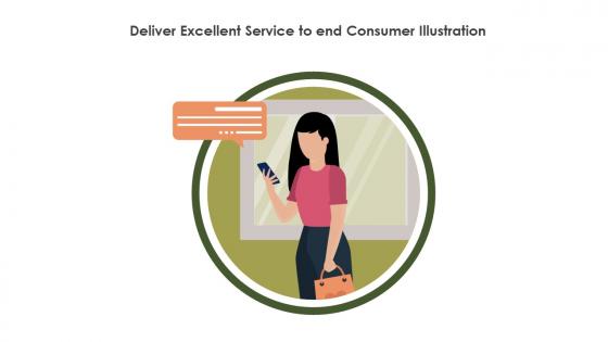Deliver Excellent Service To End Consumer Illustration