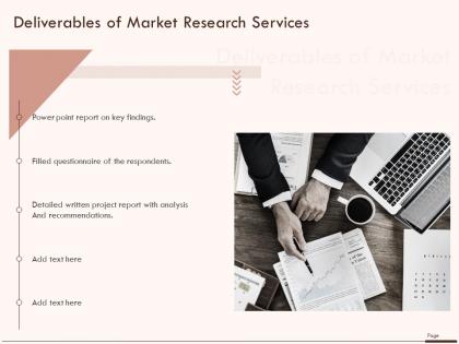 Deliverables of market research services ppt powerpoint presentation infographics show