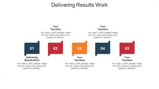 Delivering results work ppt powerpoint presentation show icon cpb