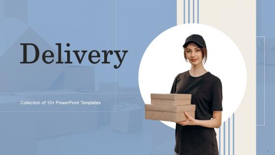 Delivery Powerpoint Ppt Template Bundles