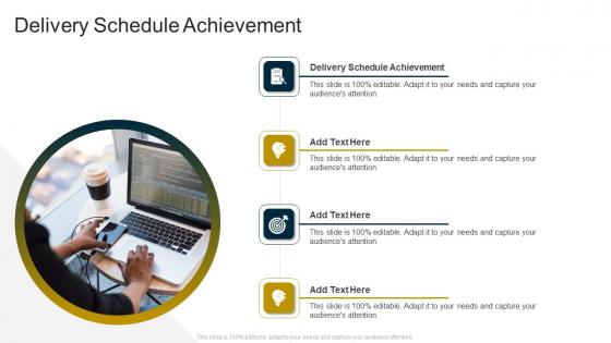 Delivery Schedule Achievement In Powerpoint And Google Slides Cpb