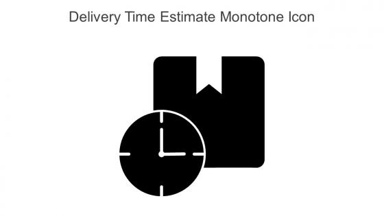 Delivery Time Estimate Monotone Icon In Powerpoint Pptx Png And Editable Eps Format