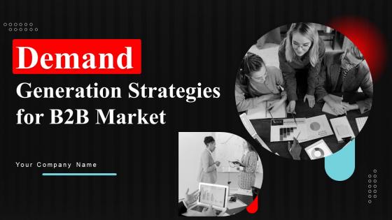 Demand Generation Strategies For B2B Market Powerpoint Presentation Slides